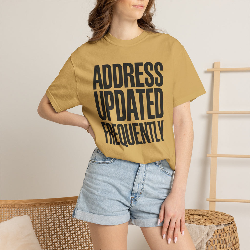 Address Updated Frequently - T-Shirt