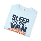 Sleep In The Van Wake For The Trail - T-Shirt