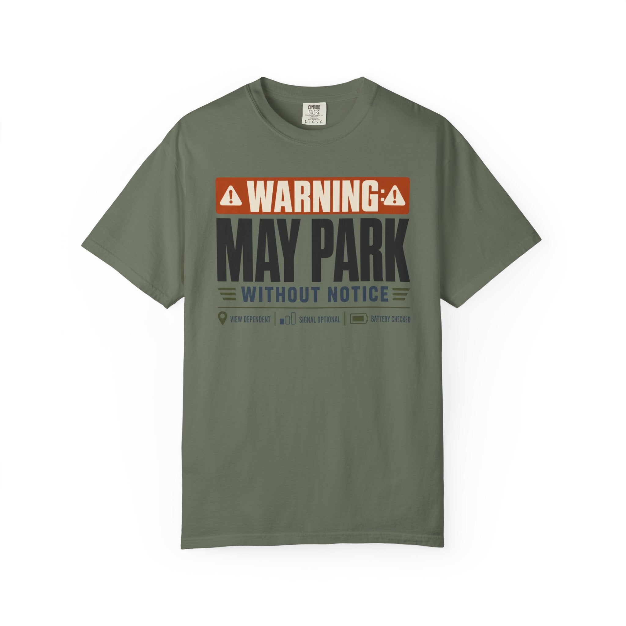 Warning May Park Without Notice - T-Shirt