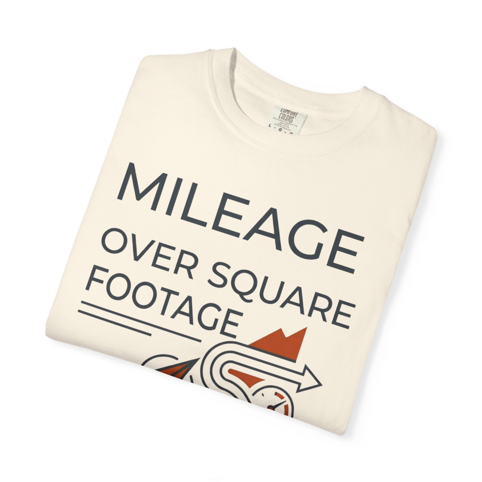 Mileage Over Square Footage - T-Shirt