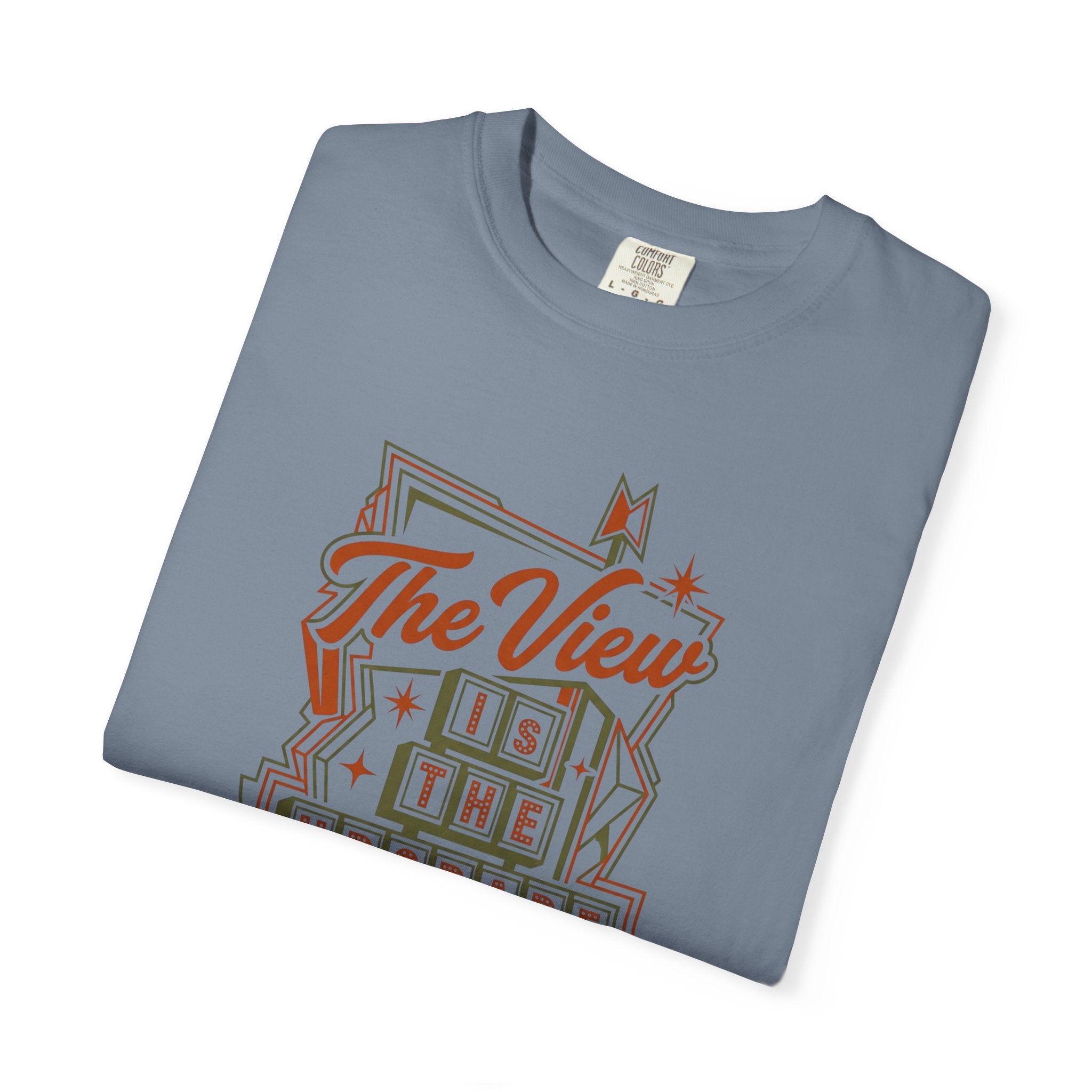 The View Is The Upgrade - T-Shirt