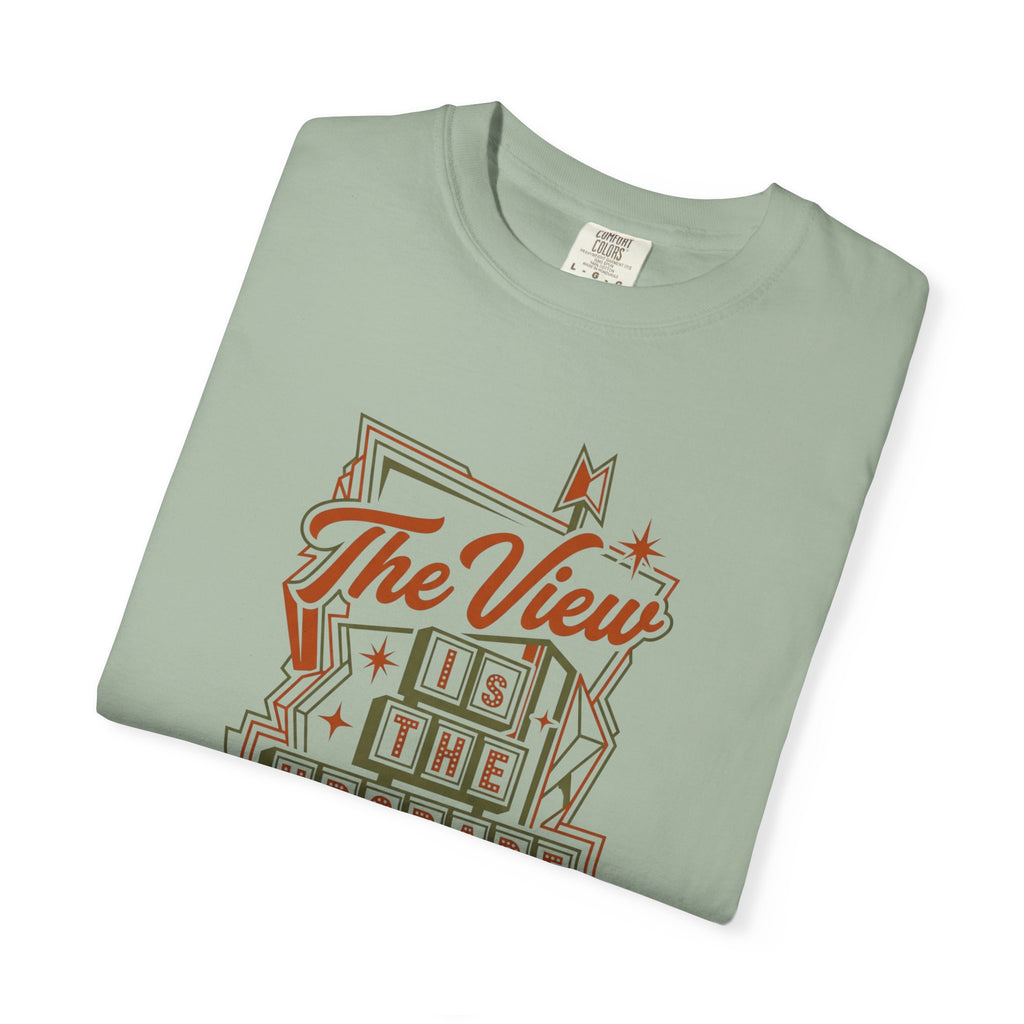 The View Is The Upgrade - T-Shirt