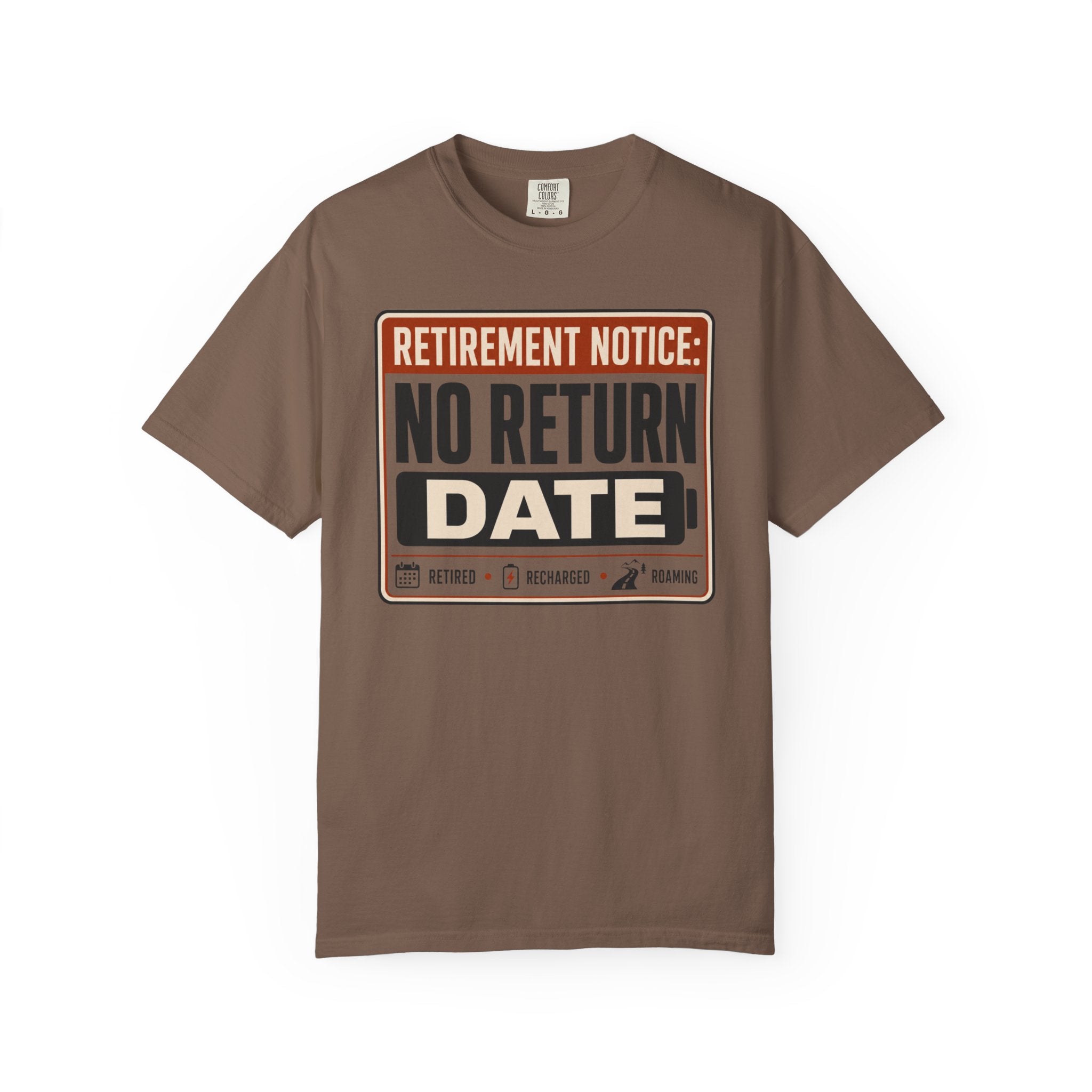 Retirement Notice No Return Date - T-Shirt