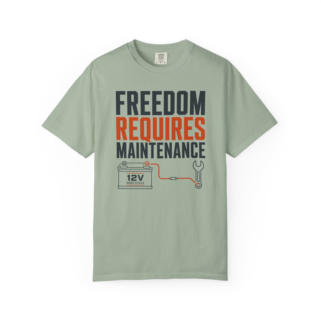 Freedom Requires Maintenance - T-Shirt
