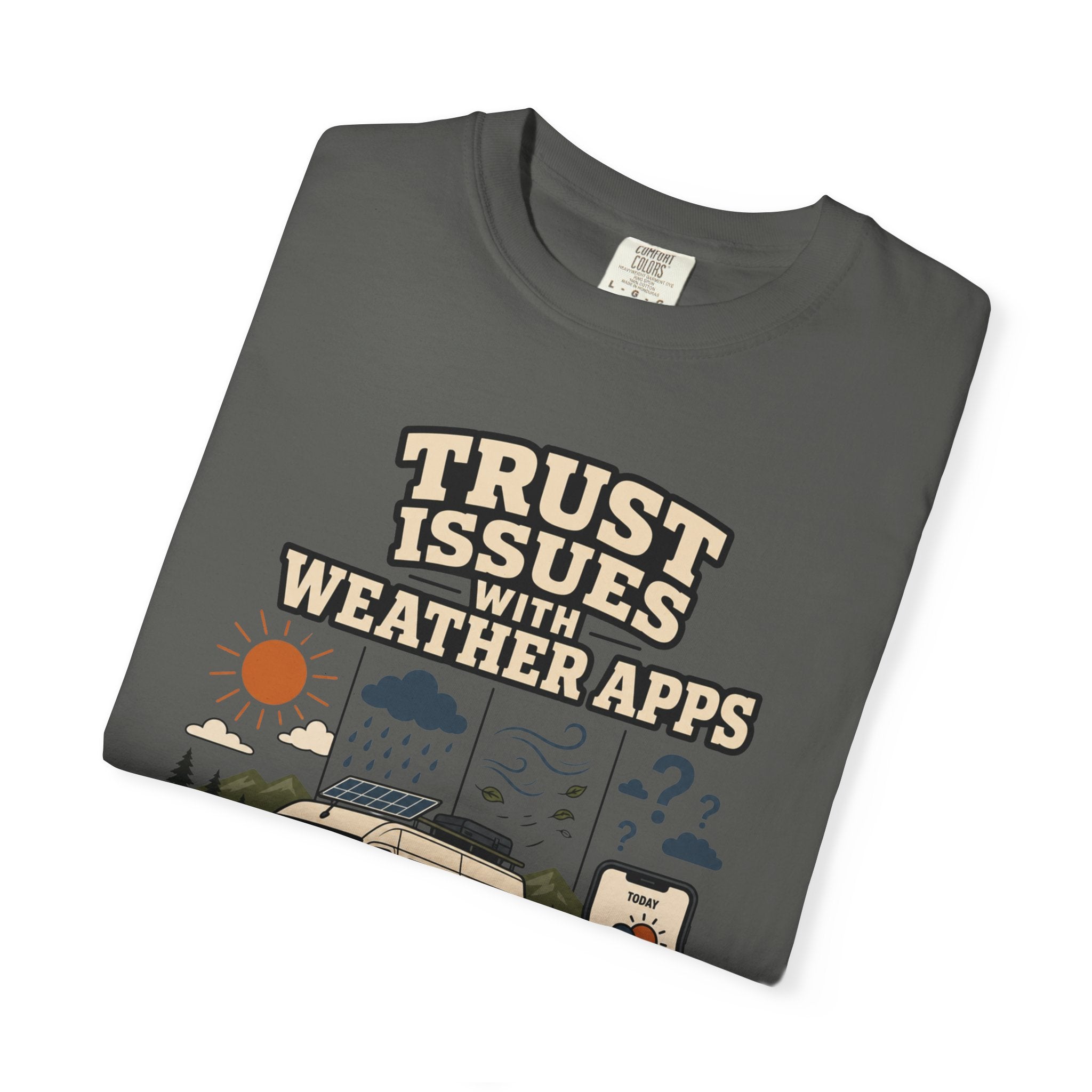 Trust Issues With Weather Apps - T-Shirt