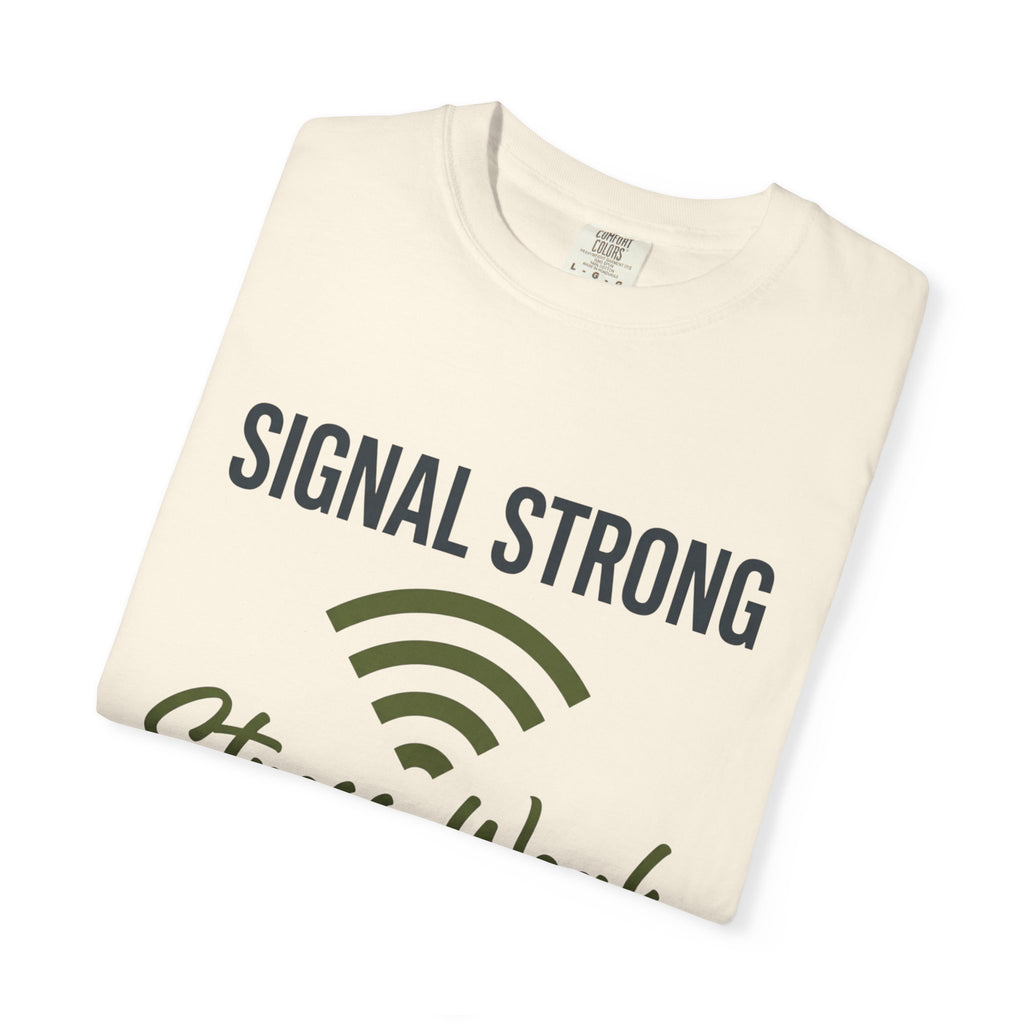 Signal Strong Stress Weak - T-Shirt