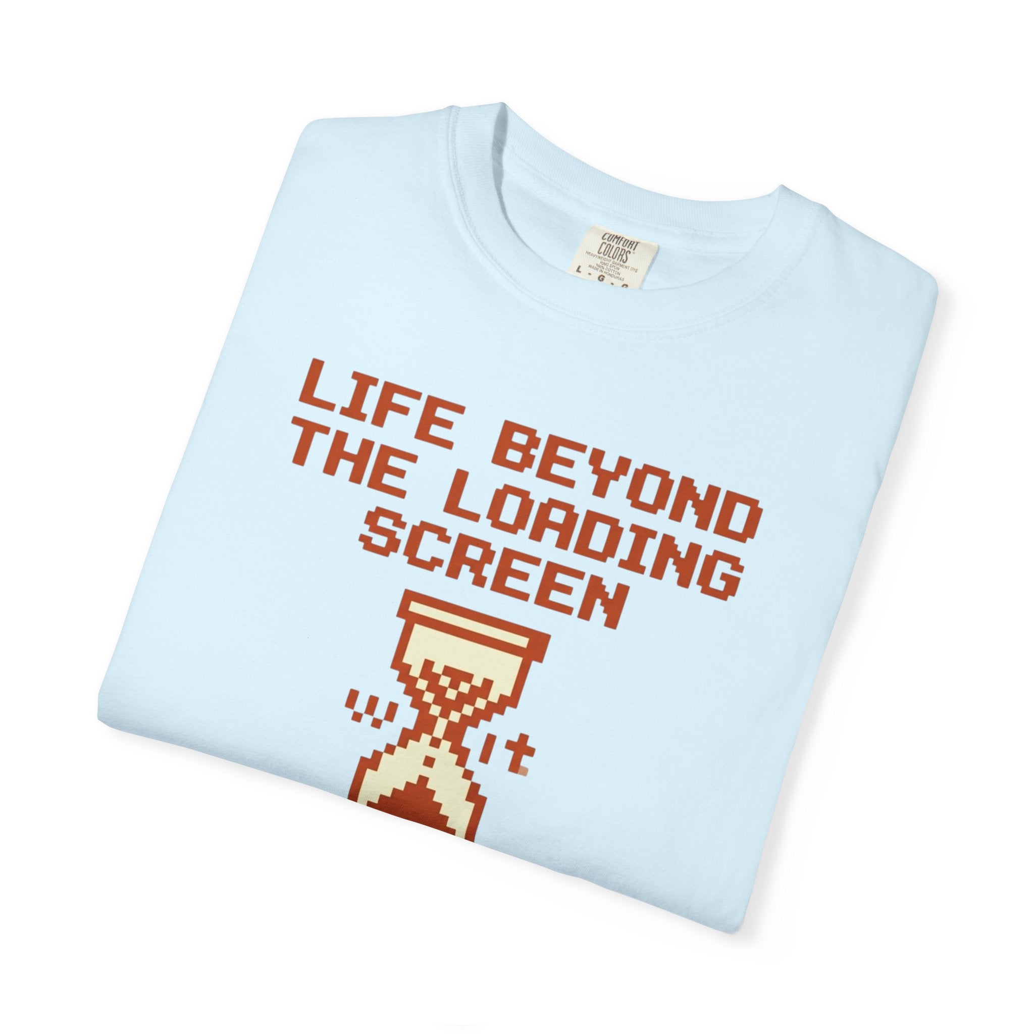 Life Beyond The Loading Screen - T-Shirt