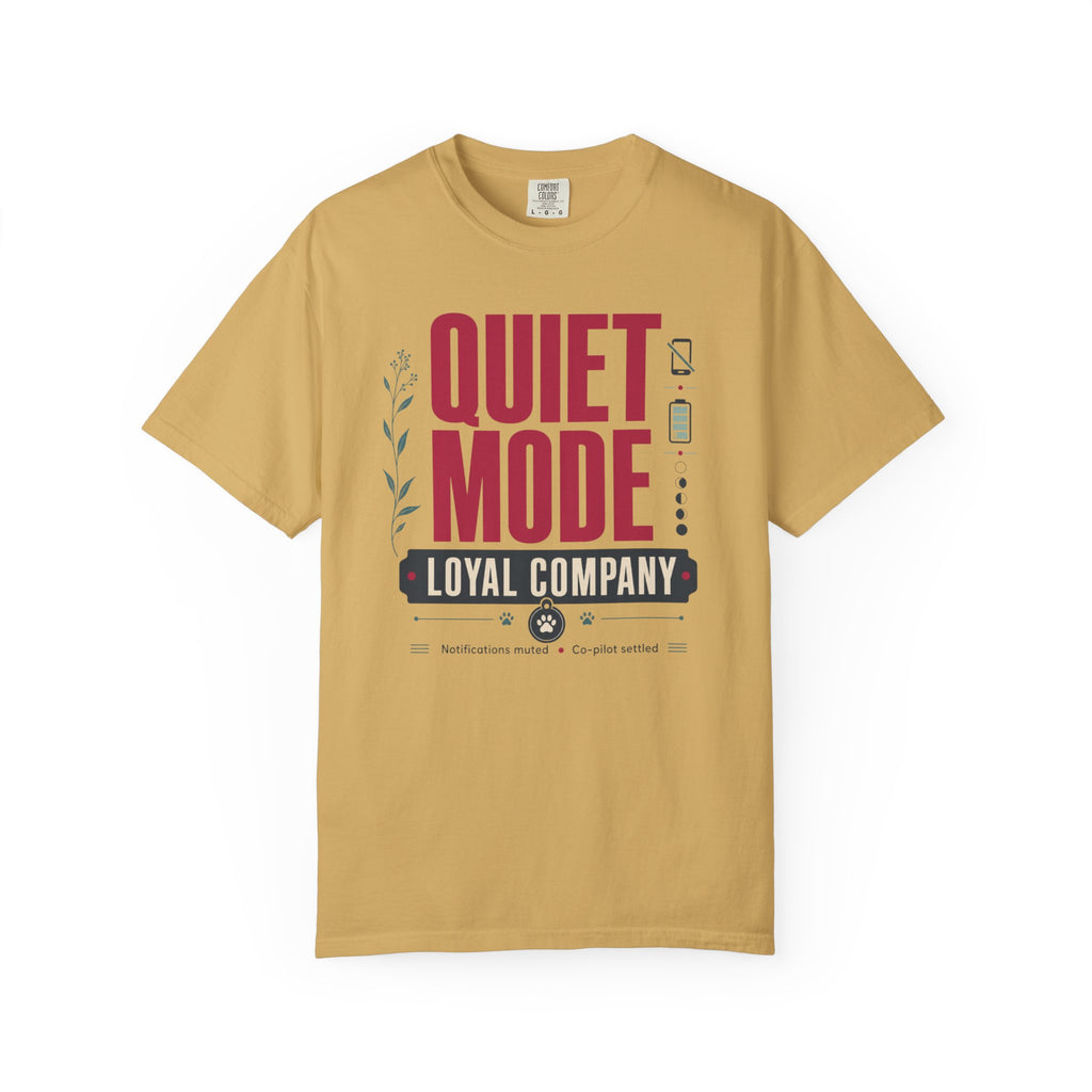 Quiet Mode Loyal Company - T-Shirt
