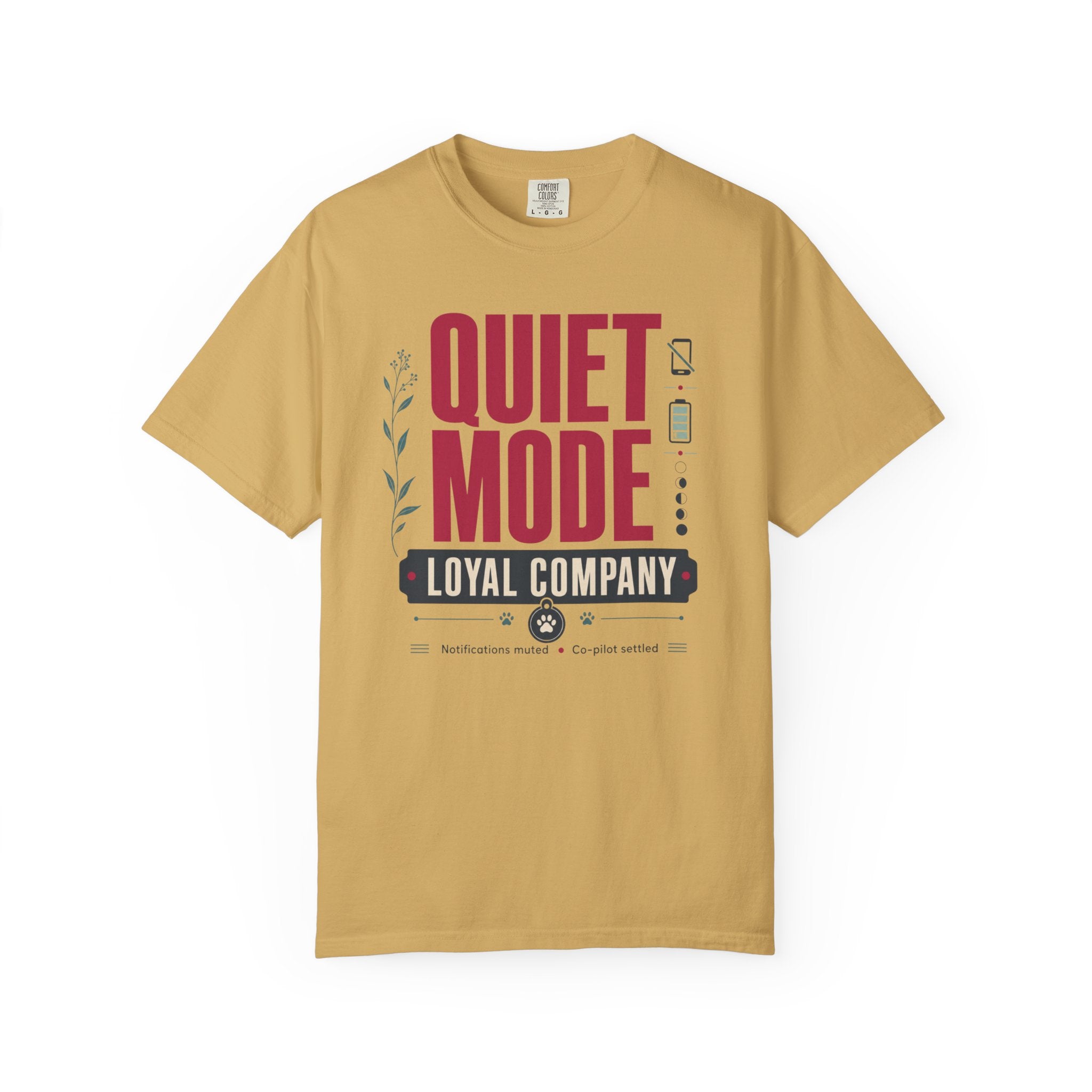 Quiet Mode Loyal Company - T-Shirt