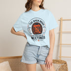 The Open Road Never Calls Meetings - T-Shirt