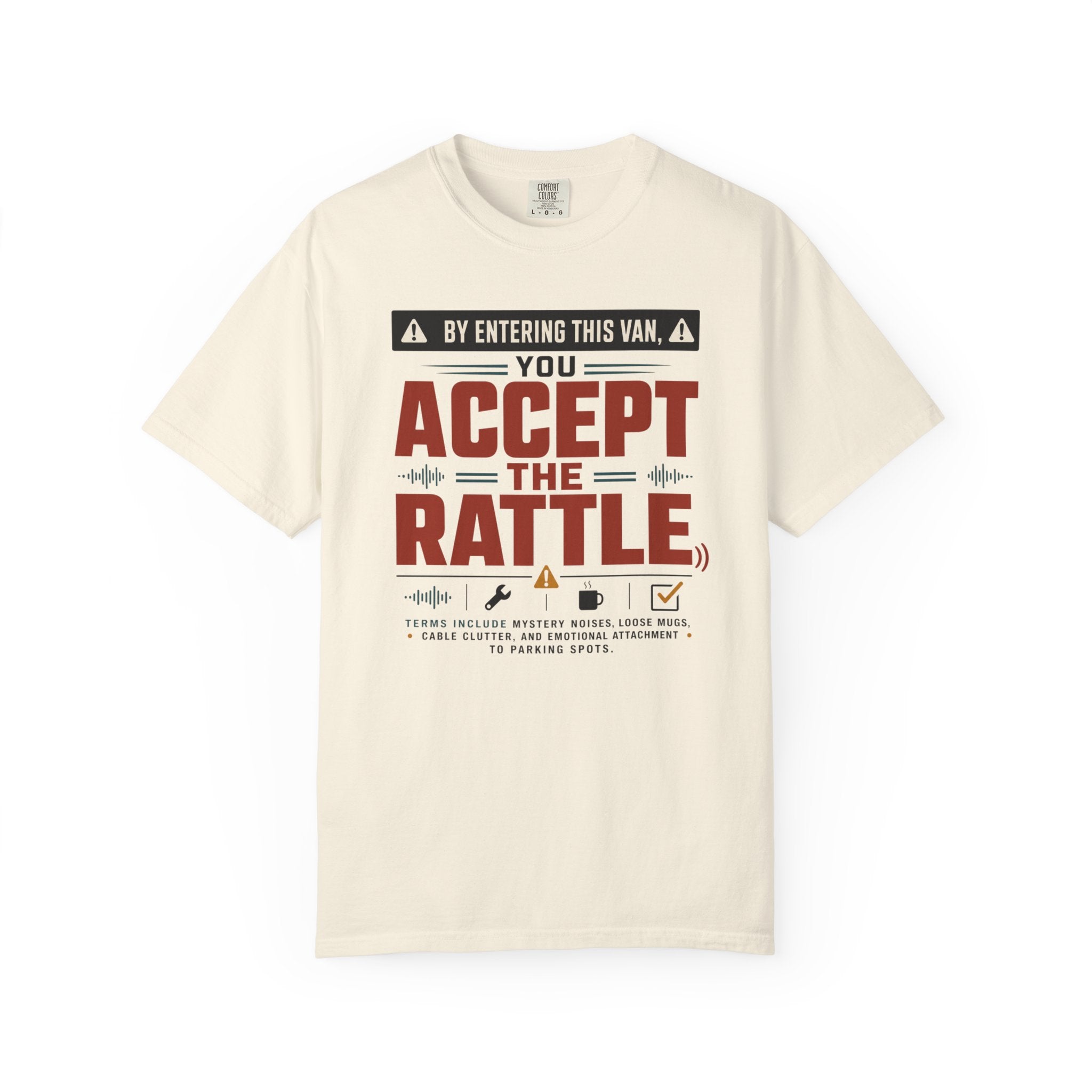 By Entering This Van You Accept The Rattle - T-Shirt