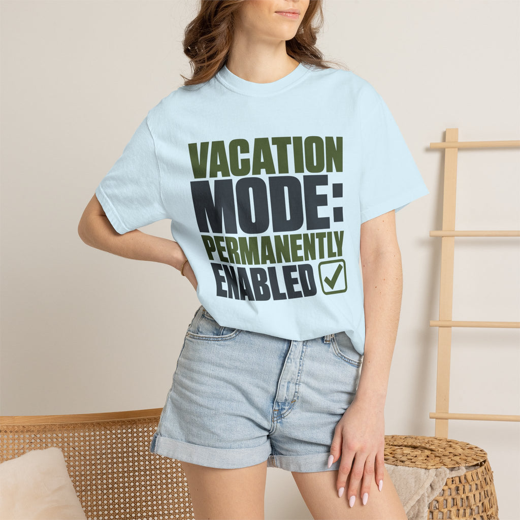 Vacation Mode Permanently Enabled - T-Shirt