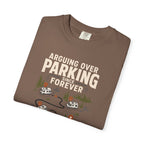 Arguing Over Parking Since Forever - T-Shirt