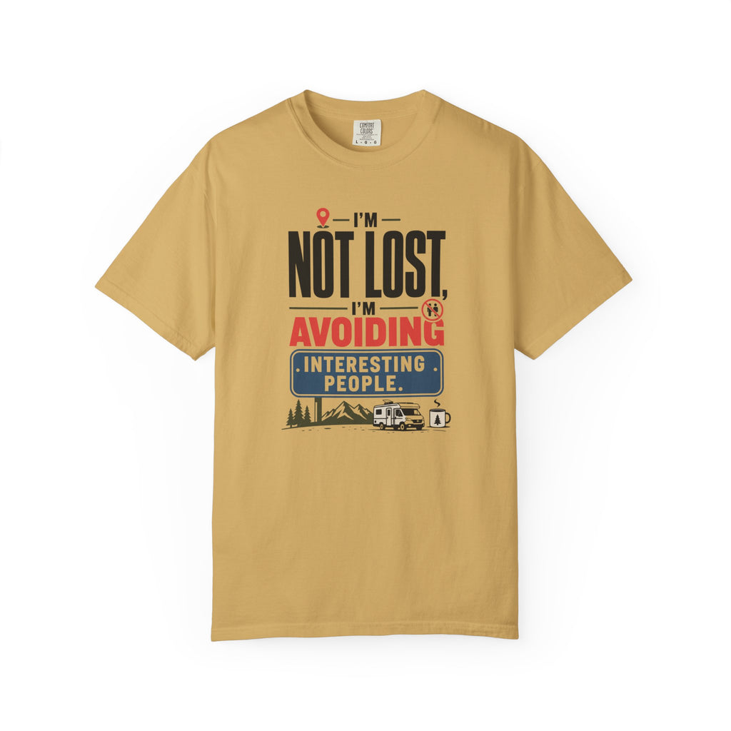 I'm Not Lost I'm Avoiding Interesting People - T-Shirt