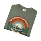 My Retirement Plan Includes Better Views - T-Shirt