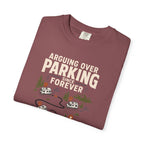 Arguing Over Parking Since Forever - T-Shirt