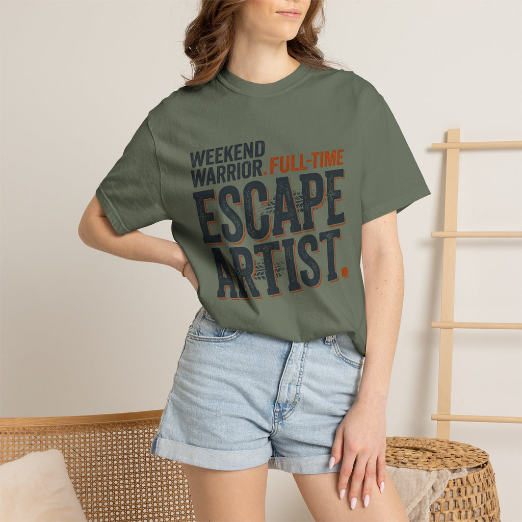 Weekend Warrior Full Time Escape Artist - T-Shirt