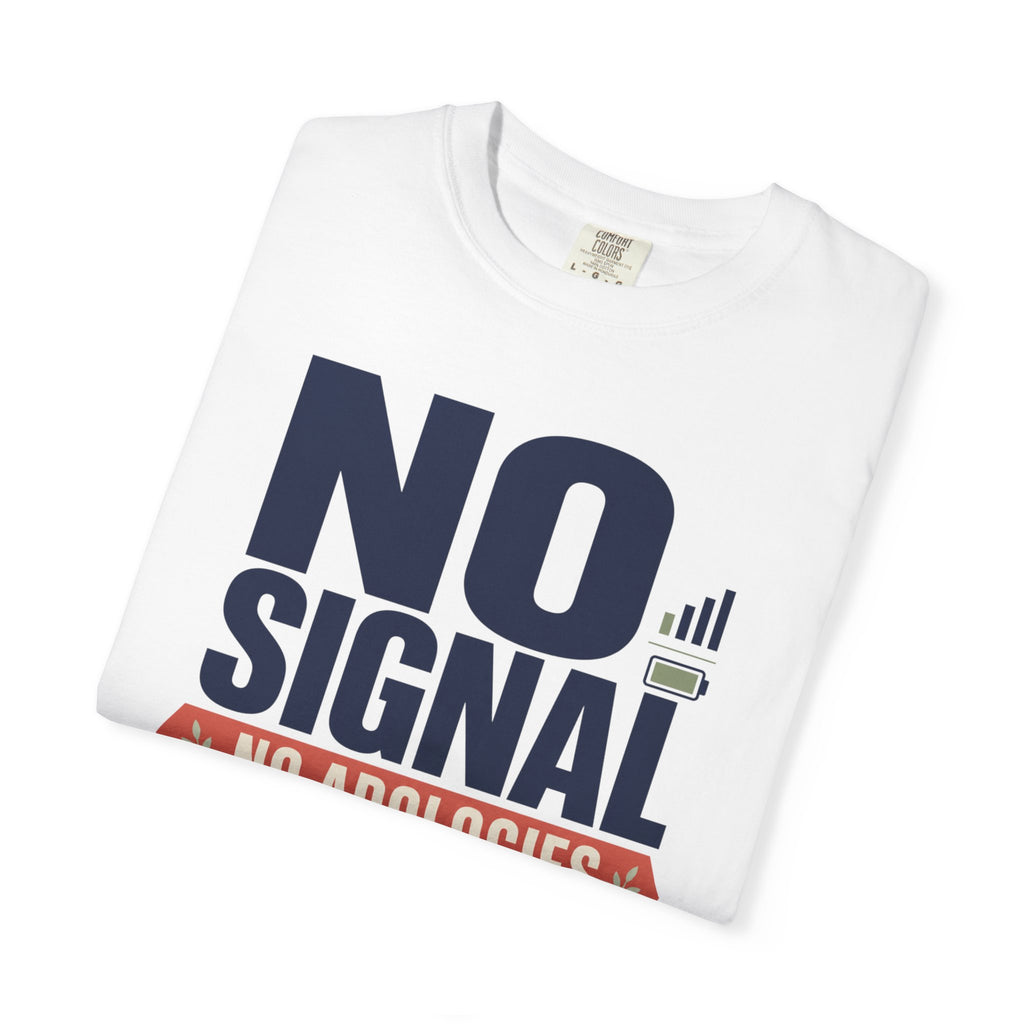 No Signal No Apologies No Leash On Freedom - T-Shirt