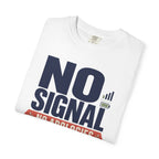 No Signal No Apologies No Leash On Freedom - T-Shirt