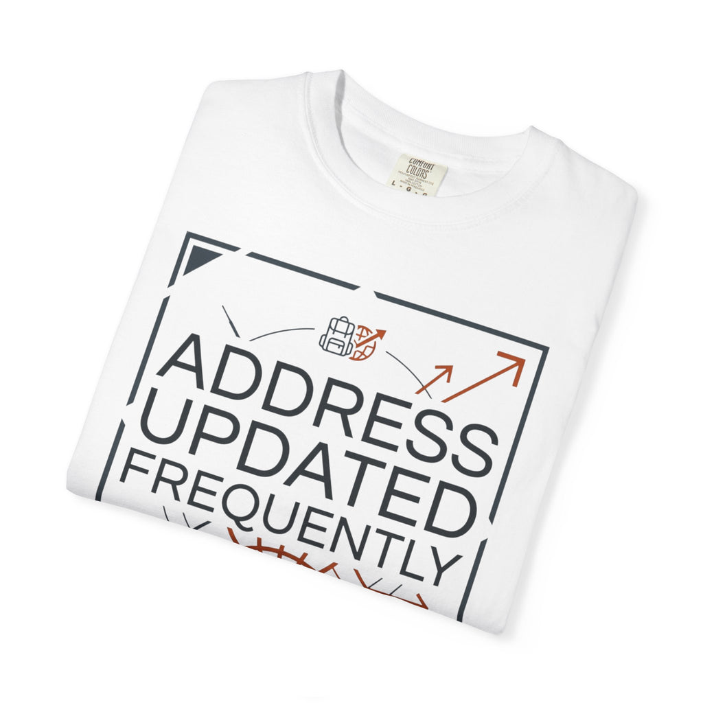 Address Updated Frequently - T-Shirt
