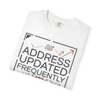 Address Updated Frequently - T-Shirt