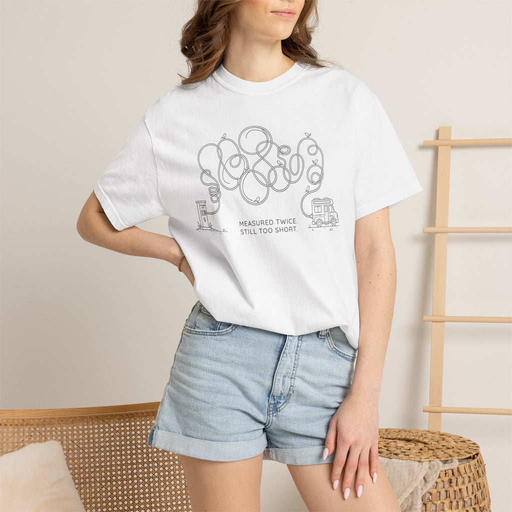 Measured Twice Still Too Short - T-Shirt