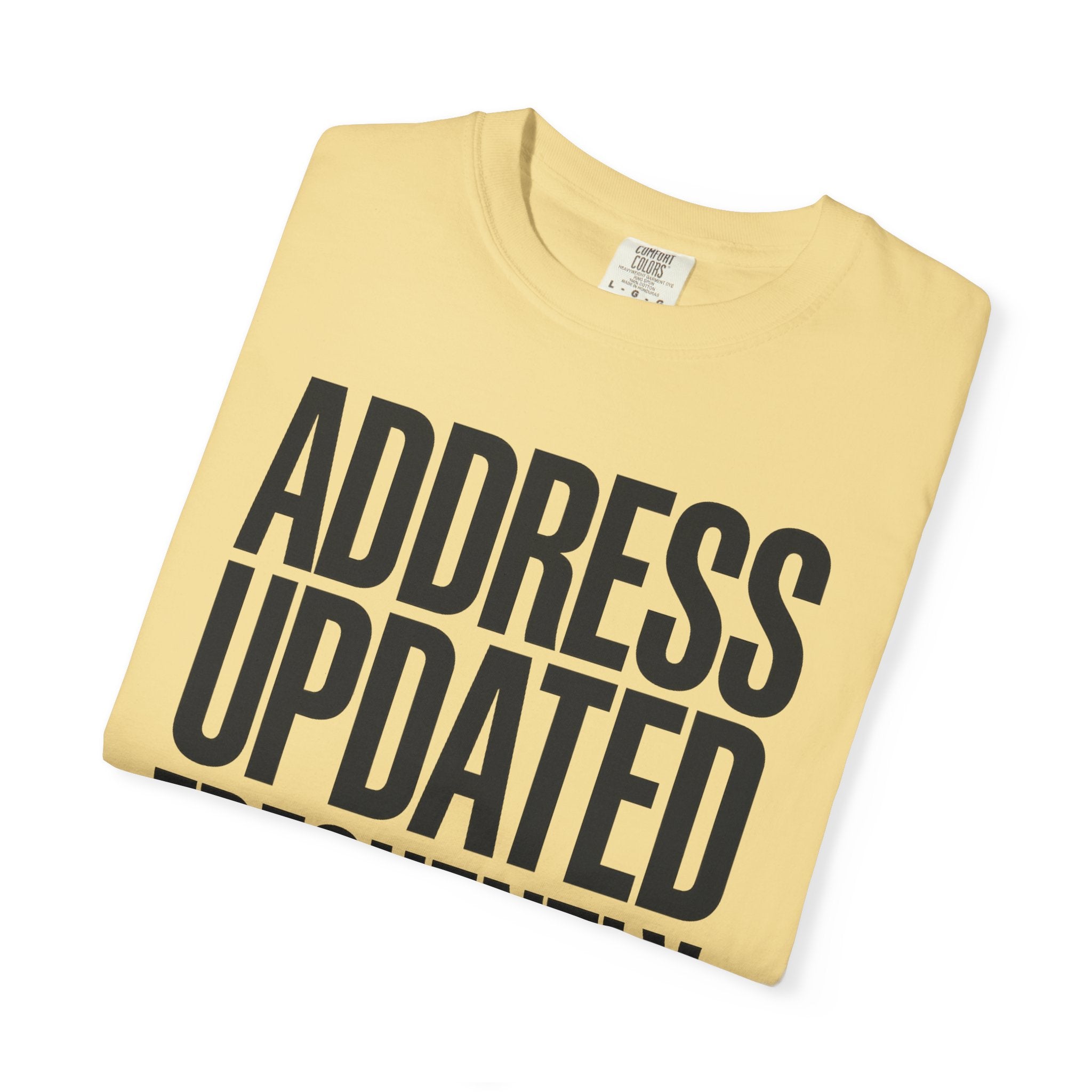 Address Updated Frequently - T-Shirt