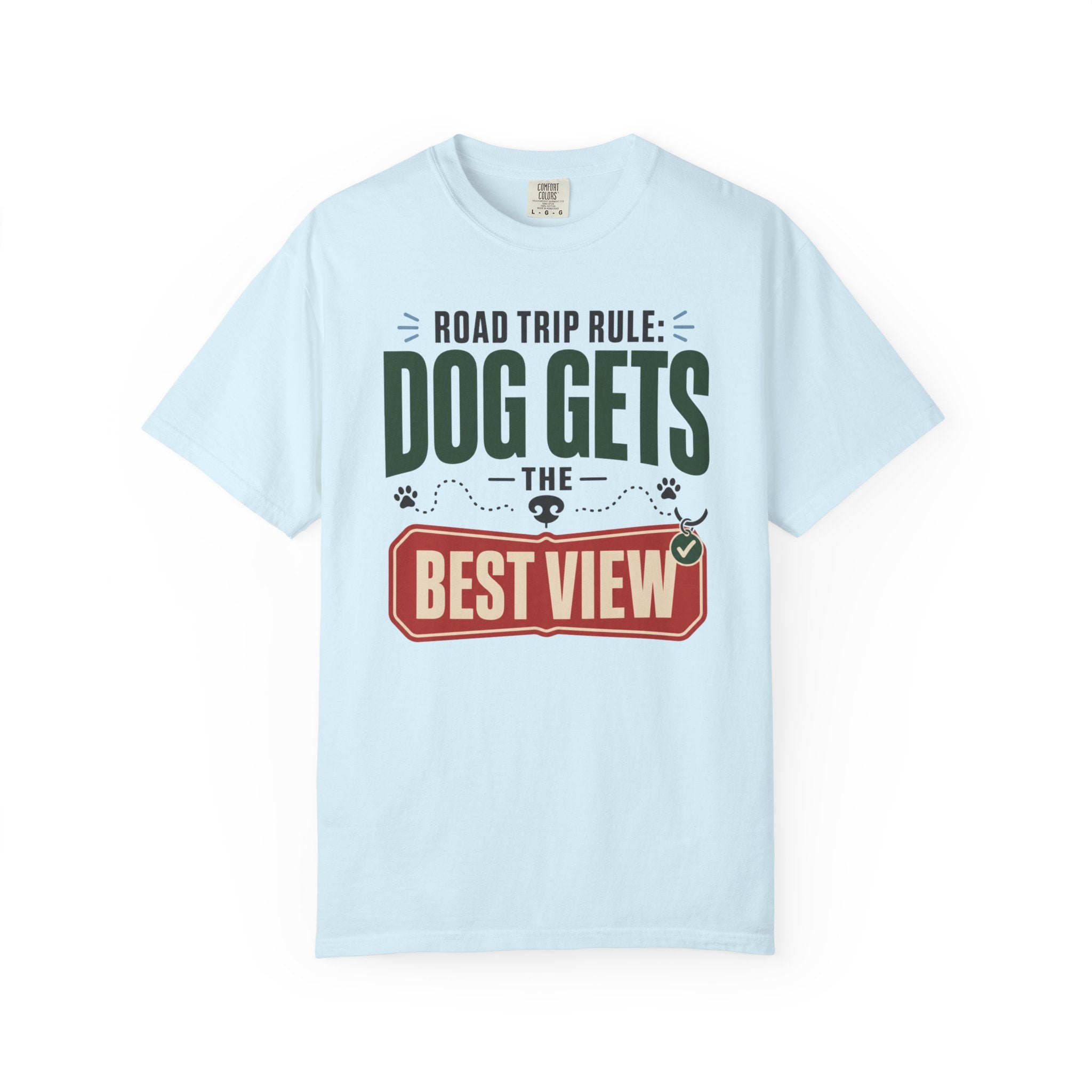 Road Trip Rule Dog Gets The Best View - T-Shirt