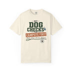 My Dog Checks The Campsite First - T-Shirt