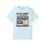 Please Submit A Ticket To The Van - T-Shirt