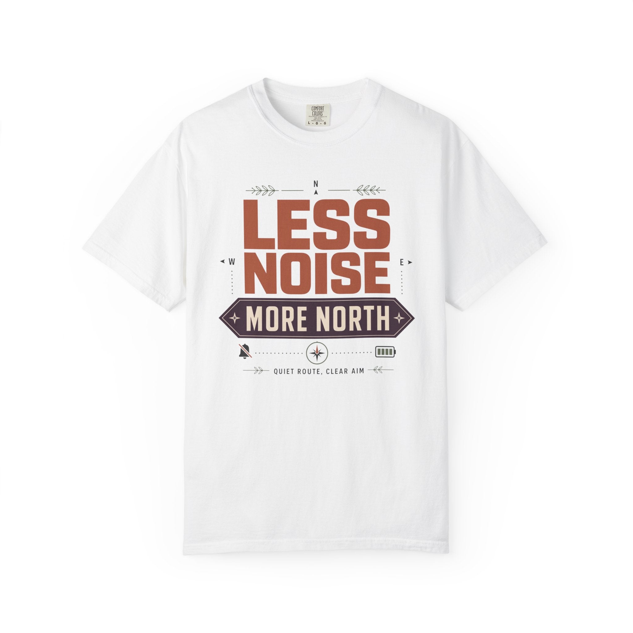 Less Noise More North - T-Shirt