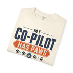 My Co Pilot Has Paws - T-Shirt