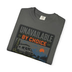 Unavailable By Choice - T-Shirt
