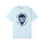 You Are Here Stay A While - T-Shirt