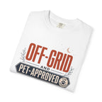 Off Grid And Pet Approved - T-Shirt