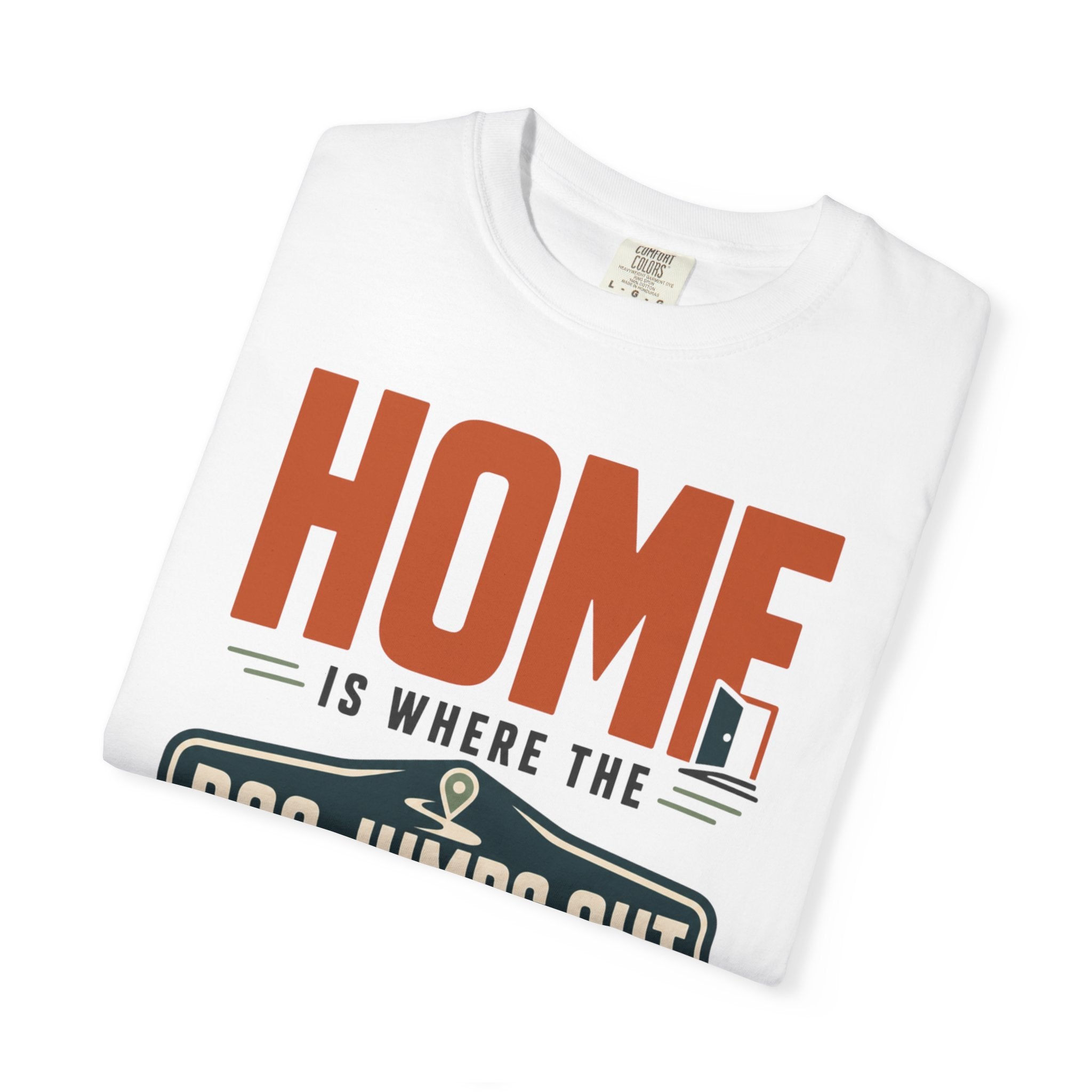 Home Is Where The Dog Jumps Out - T-Shirt