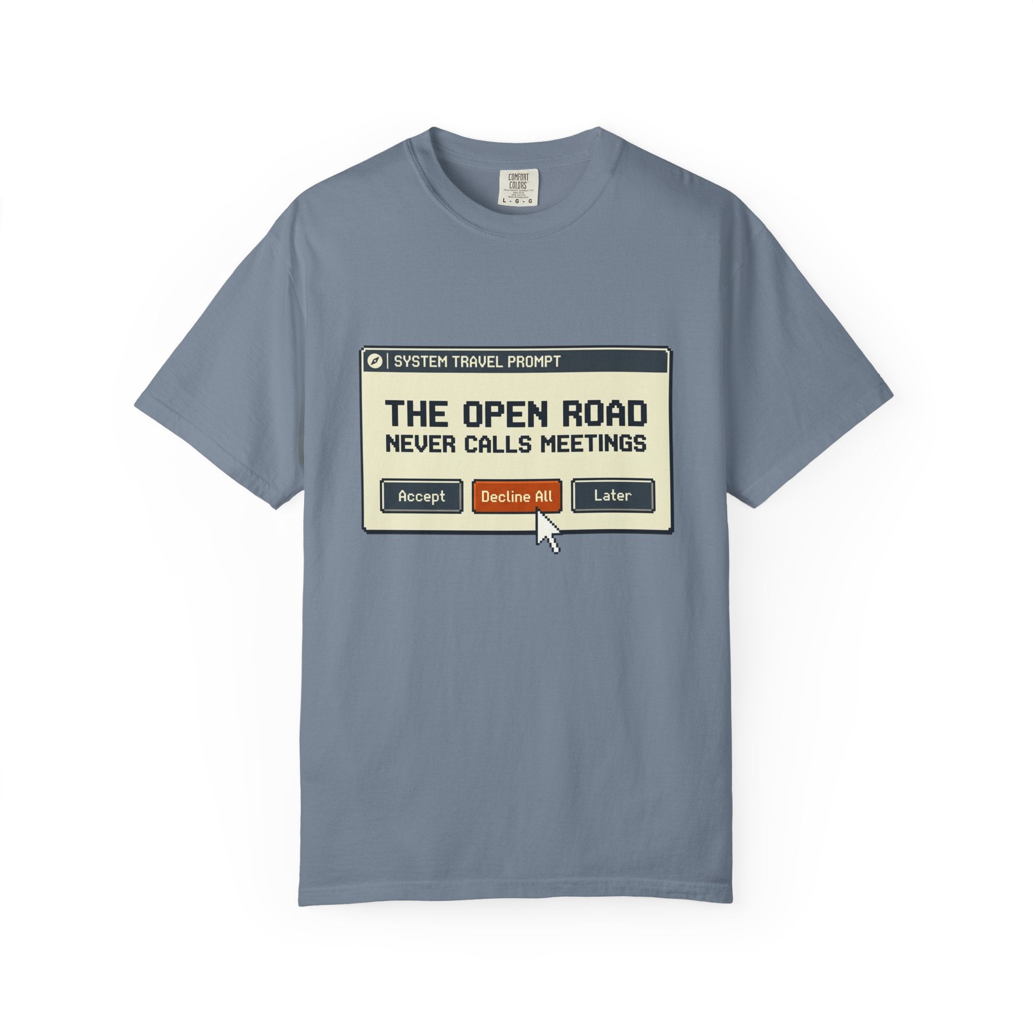 The Open Road Never Calls Meetings - T-Shirt