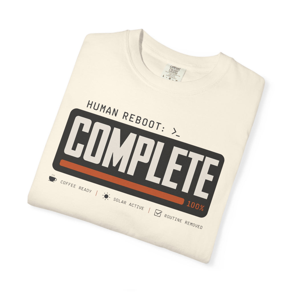 Human Reboot Complete - T-Shirt