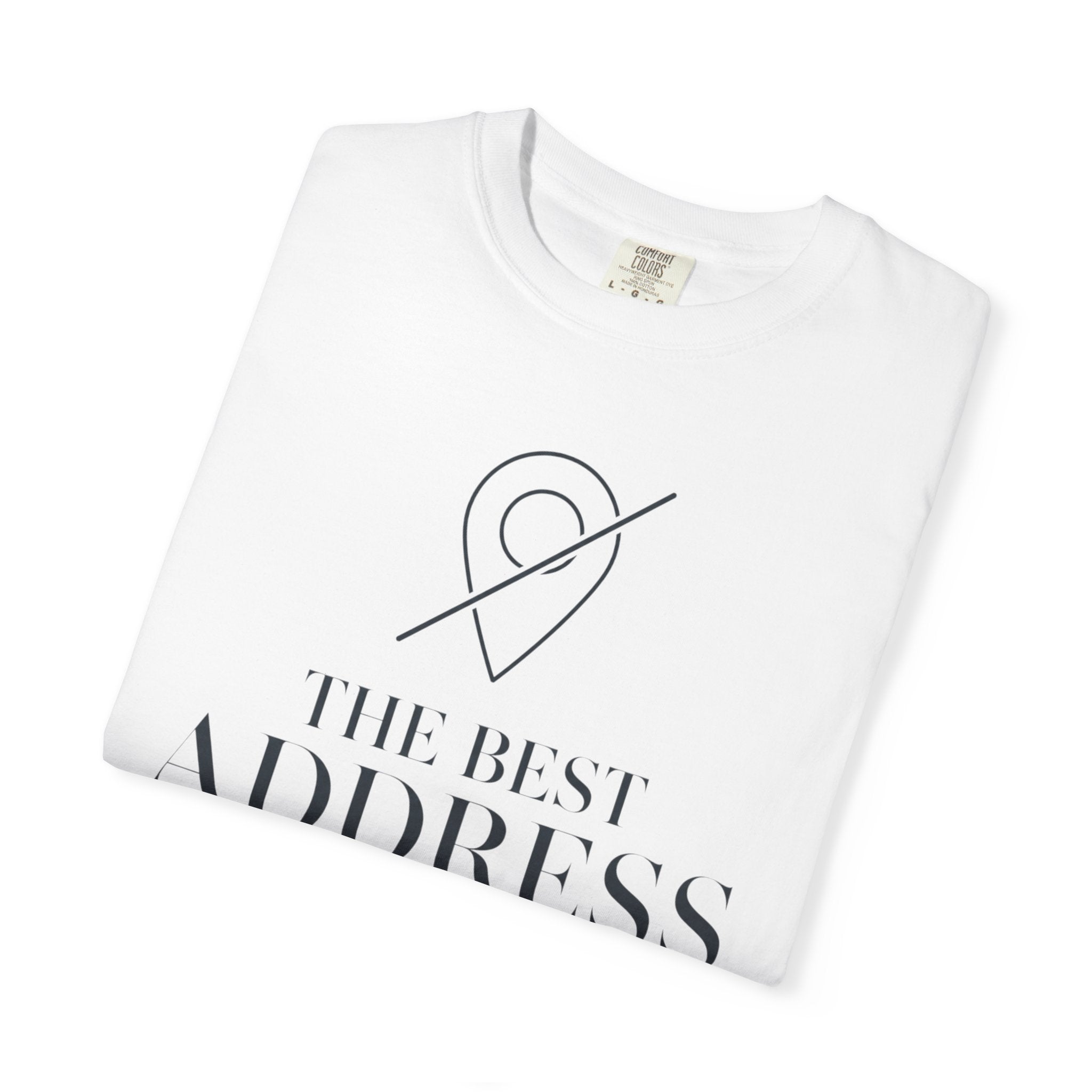 The Best Address Is Temporary - T-Shirt
