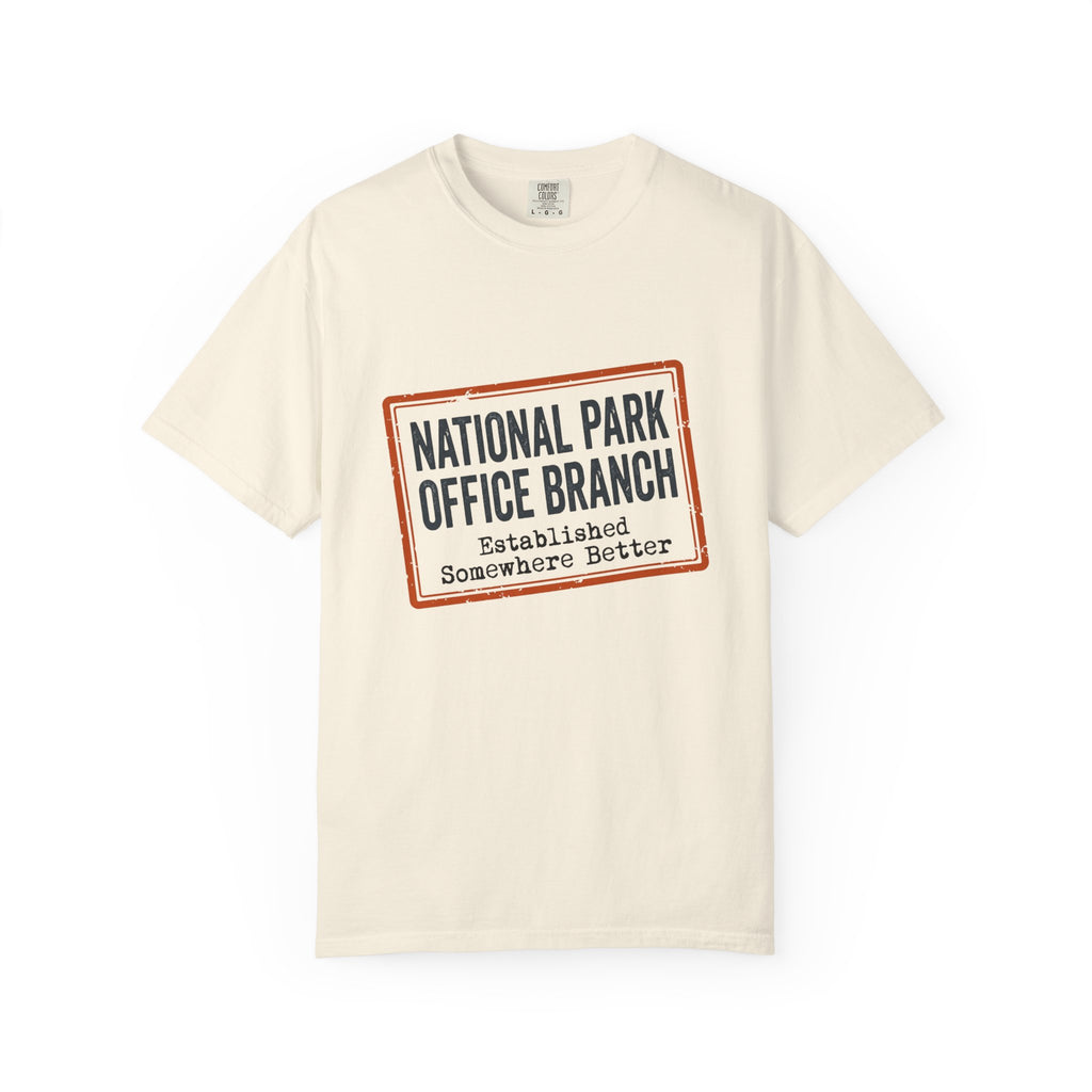 National Park Office Branch Established Somewhere Better - T-Shirt