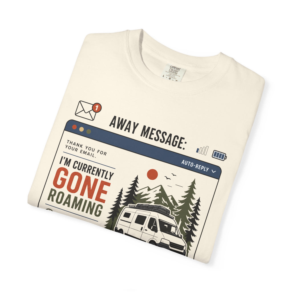 Away Message Gone Roaming - T-Shirt