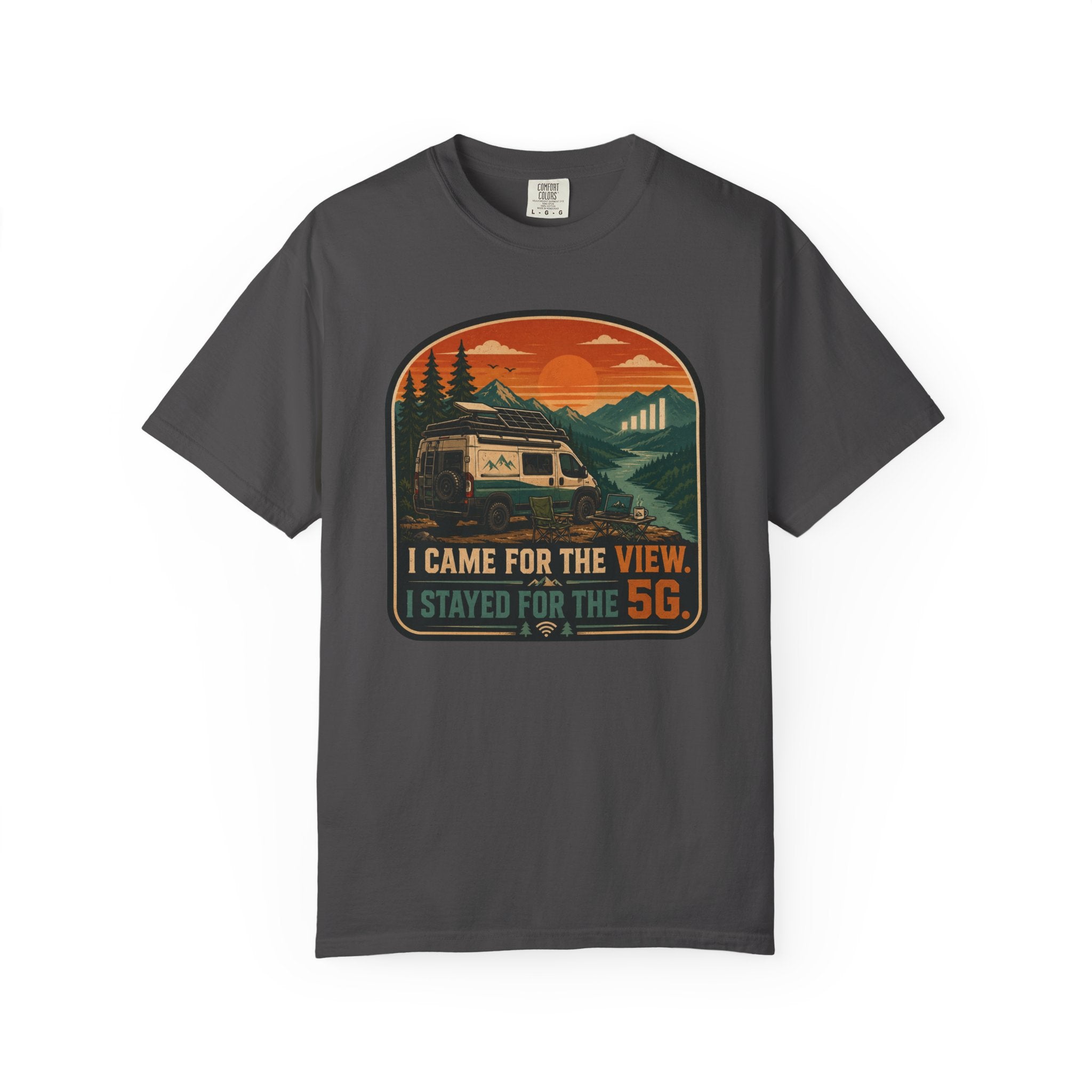 I Came For The View I Stayed 5G - T-Shirt