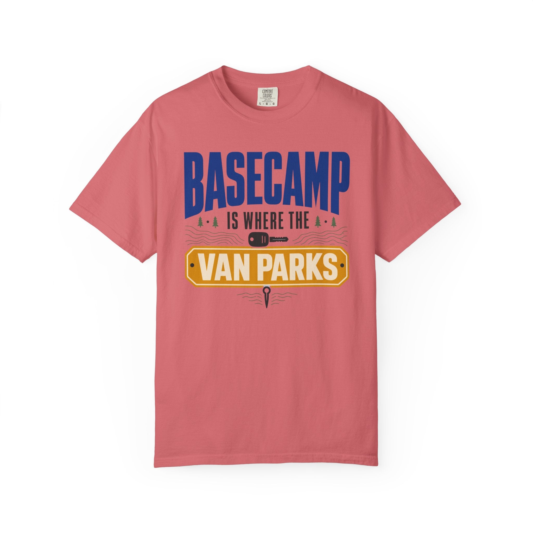 Basecamp Is Where The Van Parks - T-Shirt