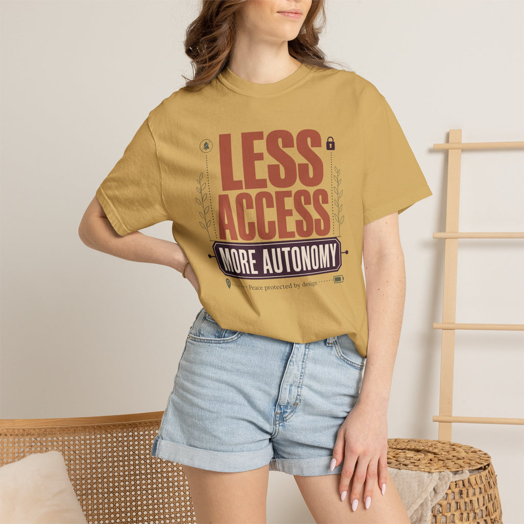 Less Access More Autonomy - T-Shirt