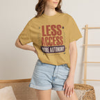 Less Access More Autonomy - T-Shirt
