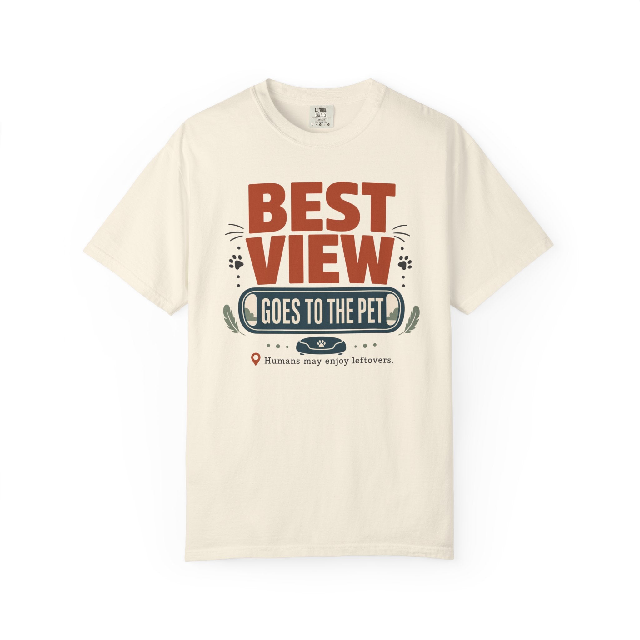 Best View Goes To The Pet - T-Shirt