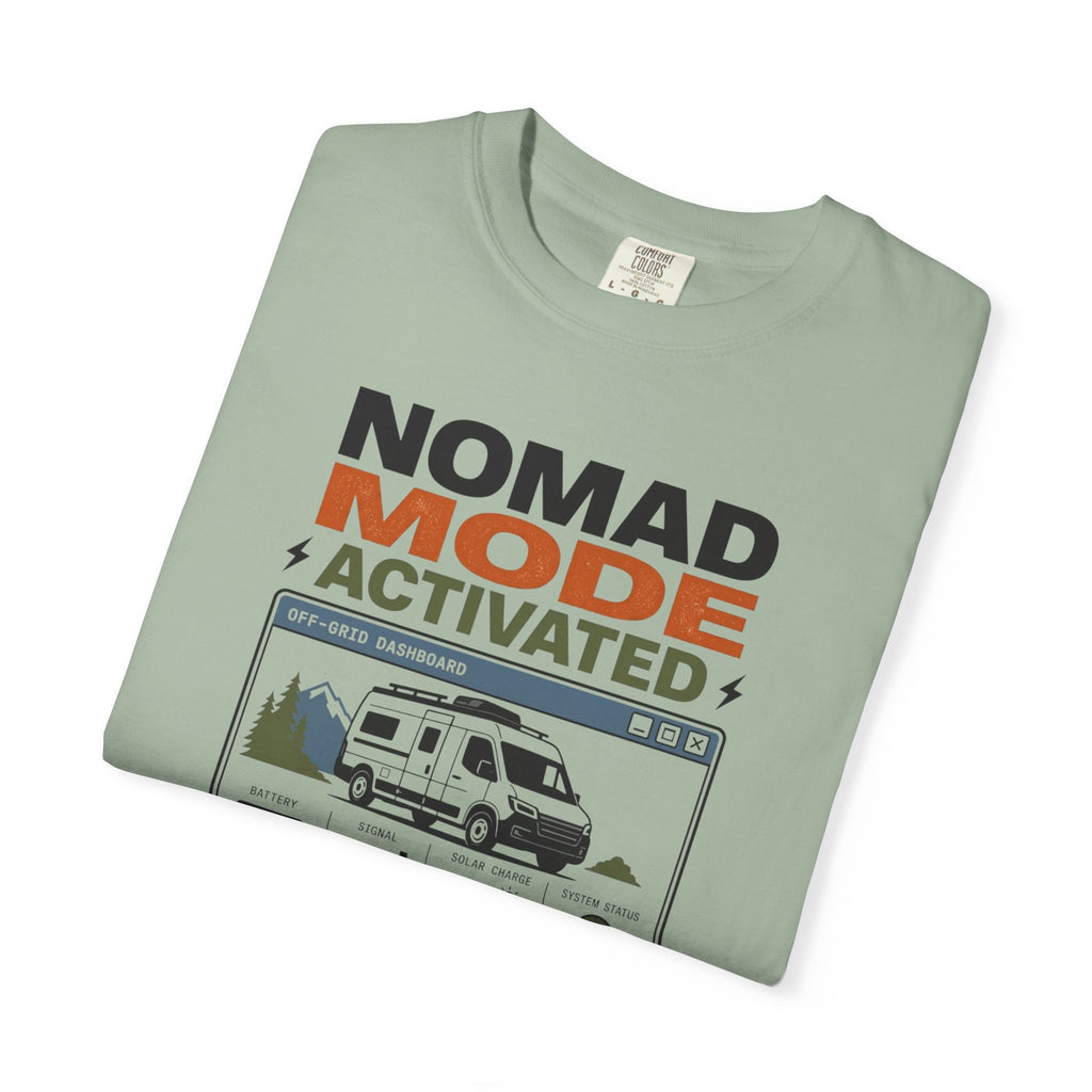 Nomad Mode Activated - T-Shirt