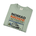 Nomad Mode Activated - T-Shirt