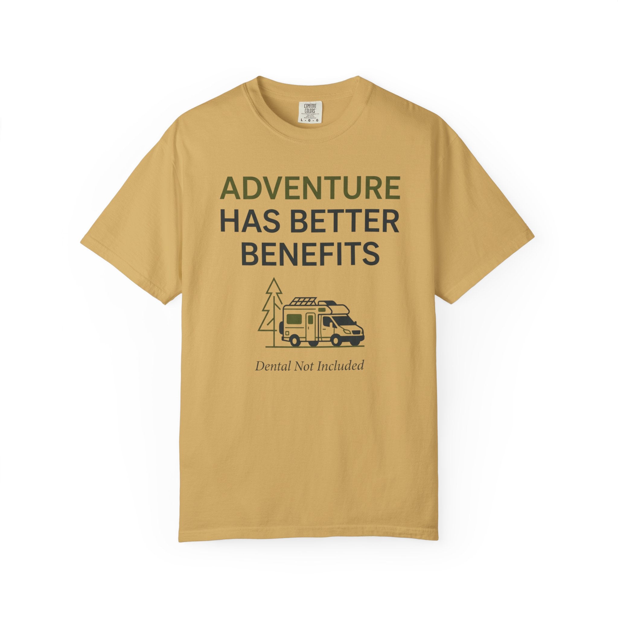 Adventure Has Better Benefits - T-Shirt