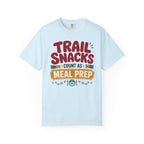 Trail Snacks Count As Meal Prep - T-Shirt